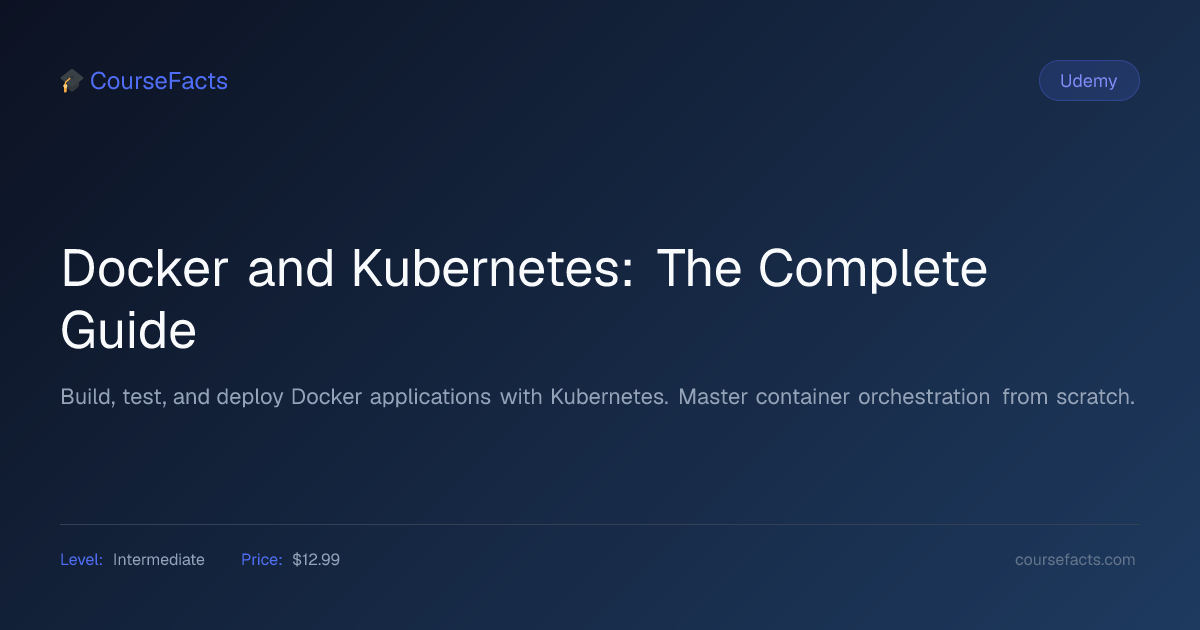 Docker and Kubernetes: The Complete Guide Review 2026 | CourseFacts
